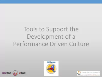 Tools to Support the  Development of a  Performance Driven Culture  Presenters  NYS Success