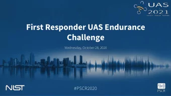 First Responder UAS Endurance  Challenge  Wednesday, October 28, 2020  #PSCR2020  Stage 3 Webinar