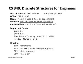 CS340:DiscreteStructuresforEngineers Instructor: Prof. Harry Porter