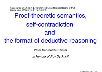 Proof-theoretic semantics,  self-contradiction  and  the format of deductive reasoning  Peter