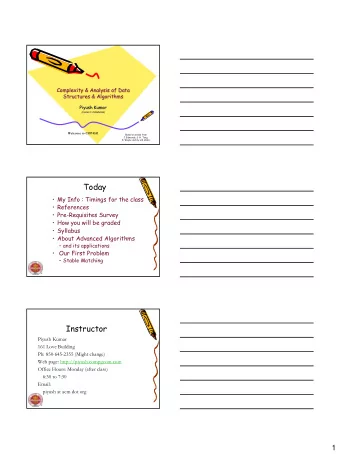 Today   My Info : Timings for the class   References   Pre-Requisites Survey   How you