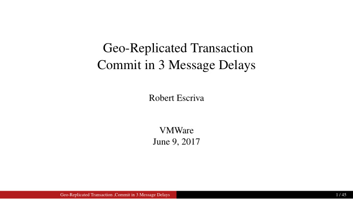 geo replicated transaction commit in 3 message delays