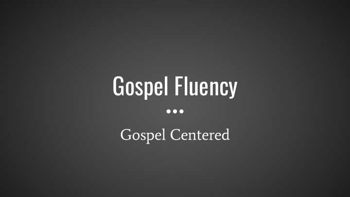 gospel fluency