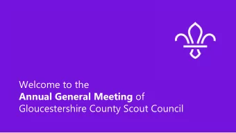 Annual General Meeting of  Gloucestershire County Scout Council  Alex Peace  Alex Peace-Gadsby