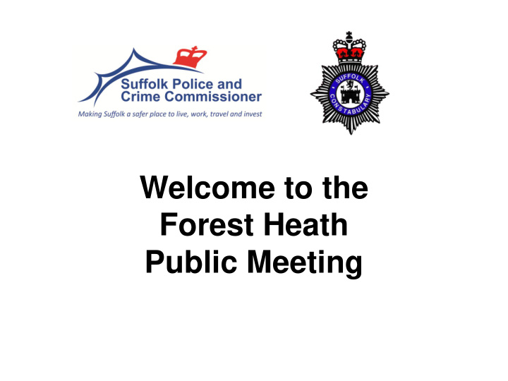 welcome to the forest heath public meeting let us go