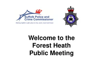 Welcome to the  Forest Heath  Public Meeting Let us go forward together.  (Sir Winston