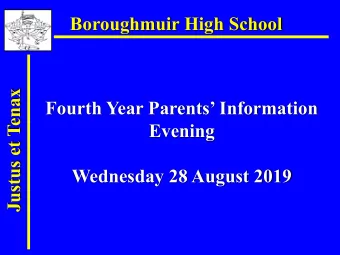 Boroughmuir High School  Justus et Tenax  Fourth Year Parents Information  Evening  Wednesday 28