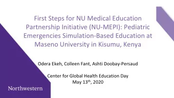 First Steps for NU Medical Education  Partnership Initiative (NU-MEPI): Pediatric  Emergencies