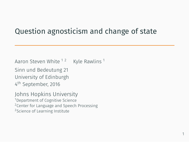 question agnosticism and change of state