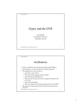Gypsy and the GVE  John McHugh  Portland State University  mchugh@cs.pdx.edu  Formal Methods in