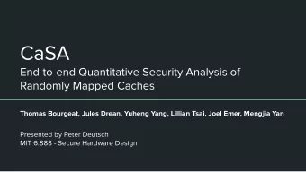 CaSA  End-to-end Quantitative Security Analysis of  Randomly Mapped Caches  Thomas Bourgeat, Jules