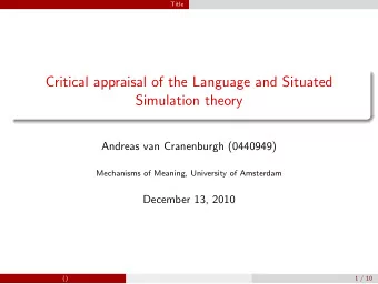 Critical appraisal of the Language and Situated  Simulation theory  Andreas van Cranenburgh