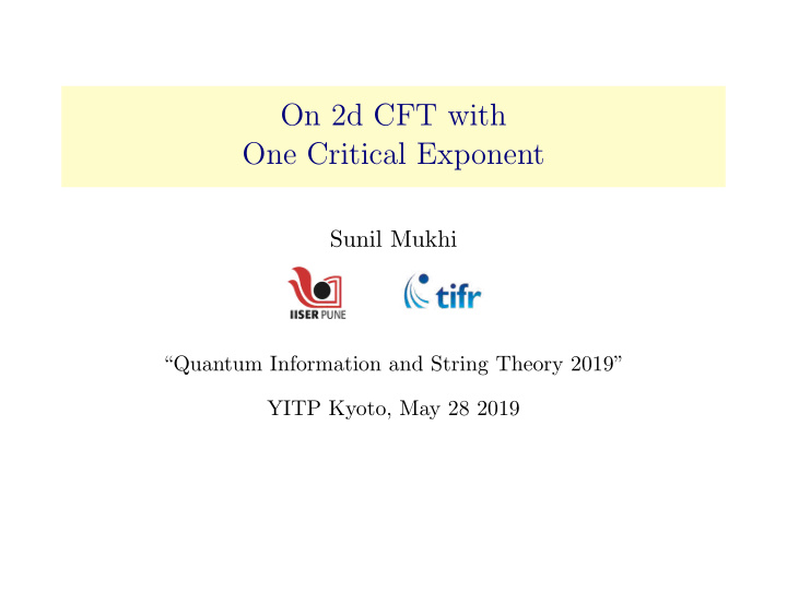 on 2d cft with one critical exponent