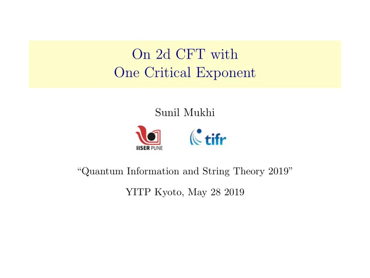 on 2d cft with one critical exponent