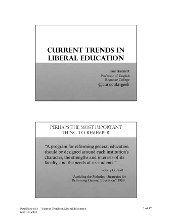 Current Trends in  Liberal Education  Paul Hanstedt  Professor of English  Roanoke College