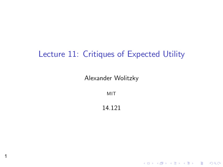 lecture 11 critiques of expected utility