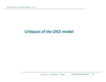 Critiques of the DICE model Spring 09  UC Berkeley  Traeger  6 Integrated Assessment      29