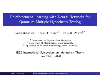 Reinforcement Learning with Neural Networks for  Quantum Multiple Hypothesis Testing Sarah Brandsen