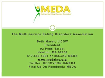 The Multi-service Eating Disorders Association  Beth Mayer, LICSW  President  92 Pearl Street  New