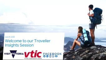 Welcome to our Traveller  Insights Session  1  Travellers Insights and Trends  2  Tips and Tools to