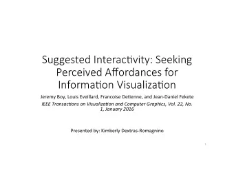 Suggested Interac.vity: Seeking   Perceived Affordances for   Informa.on Visualiza.on
