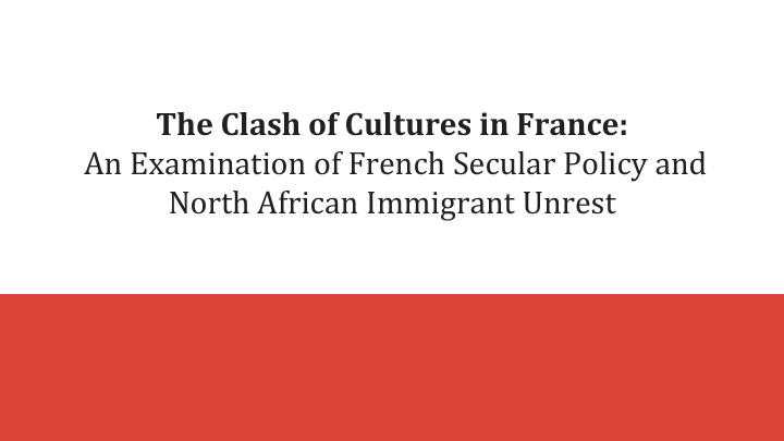 the clash of cultures in france an examination of french