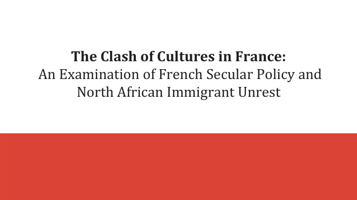 the clash of cultures in france an examination of french