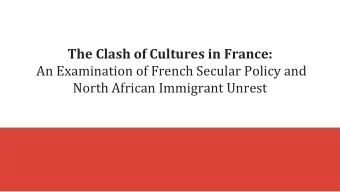 The Clash of Cultures in France:  An Examination of French Secular Policy and  North African