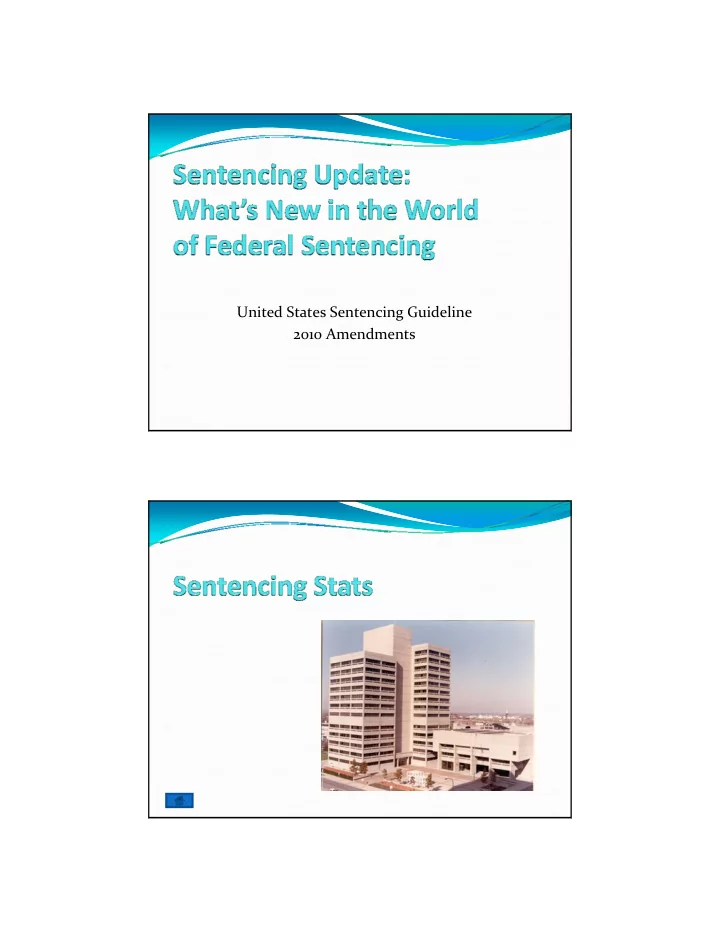 united states sentencing guideline 2010 amendments