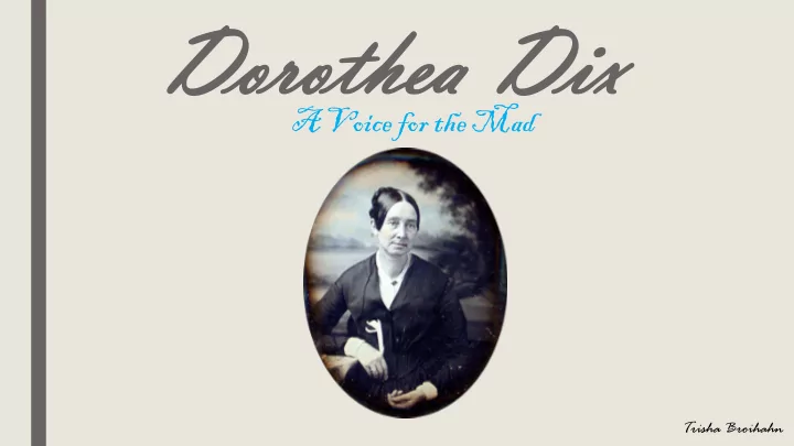 doro dorothea dix thea dix