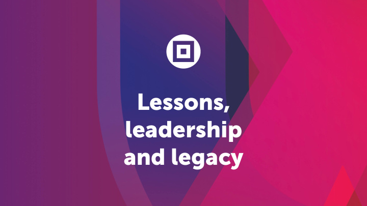 lessons leadership and legacy