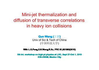 Mini-jet thermalization and  diffusion of transverse correlations  in heavy ion collisions  Qun