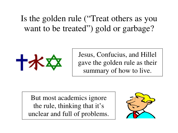 jesus confucius and hillel gave the golden rule as their