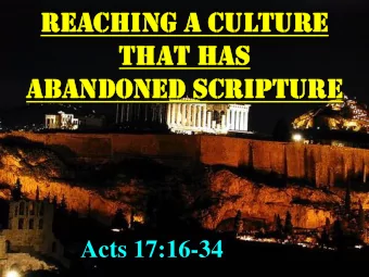 REACHING A CULTURE  REACHING A CULTURE  THAT HAS  THAT HAS  ABANDONED SCRIPTURE  ABANDONED