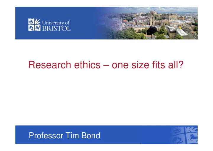 research ethics one size fits all