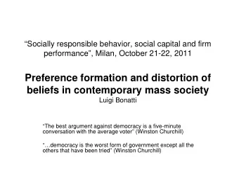 Preference formation and distortion of  beliefs in contemporary mass society  Luigi Bonatti  The