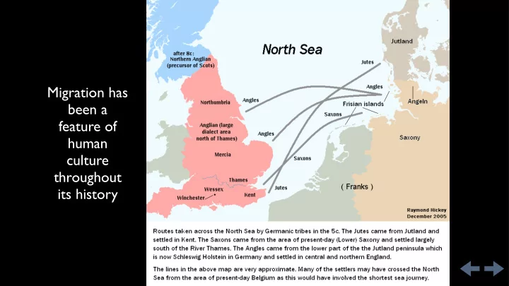 migration has been a feature of human culture throughout