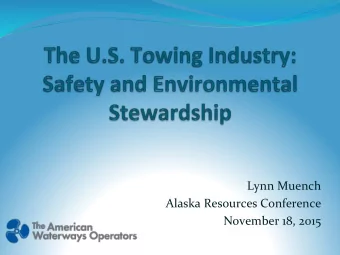 Lynn Muench  Alaska Resources Conference  November 18, 2015  Industry Overview  Largest segment