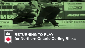 RETURNING TO PLAY  for Northern Ontario Curling Rinks  #keepcurling  getting back on the ice safely