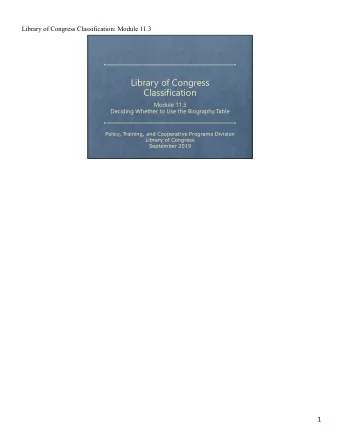 Library of Congress  Classification  Module 11.3  Deciding Whether to Use the Biography Table