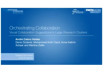 Orchestrating Collaboration  Visual Collaboration Suggestions in Large Research Clusters  Andr