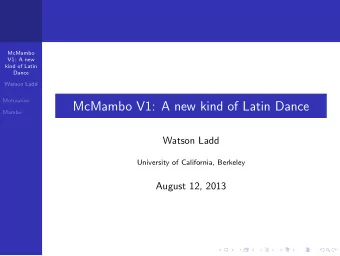 McMambo V1: A new kind of Latin Dance  Mambo  Watson Ladd  University of California, Berkeley