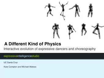 A Different Kind of Physics  Interactive evolution of expressive dancers and choreography