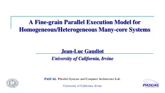 A Fine-grain Parallel Execution Model for  Homogeneous/Heterogeneous Many-core Systems  Jean-Luc