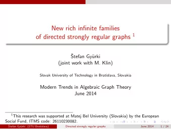 New rich infinite families of directed strongly regular graphs 1    Stefan Gy  urki  (joint