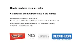 How to maximise consumer sales  Case studies and tips from those in the market  David Walsh