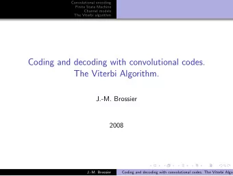 Coding and decoding with convolutional codes.  The Viterbi Algorithm.  J.-M. Brossier  2008  J.-M.