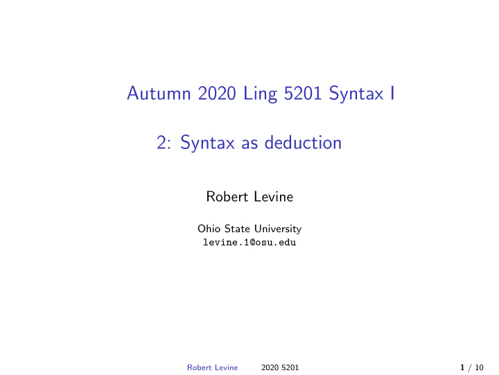 autumn 2020 ling 5201 syntax i 2 syntax as deduction