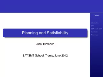 Planning and Satisfiability  Conclusion  References  Jussi Rintanen  SAT-SMT School, Trento, June