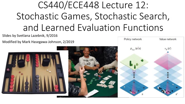 cs440 ece448 lecture 12 stochastic games stochastic